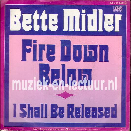 Fire down below - I shall be released Fire down below - I shall be released