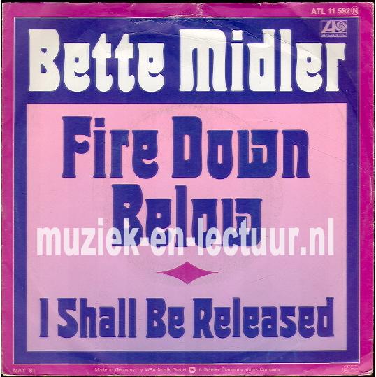 Fire down below - I shall be released Fire down below - I shall be released