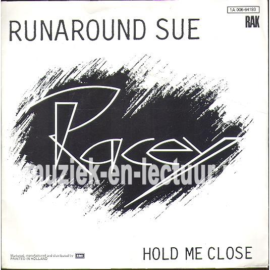 Runaround Sue - Hold me close