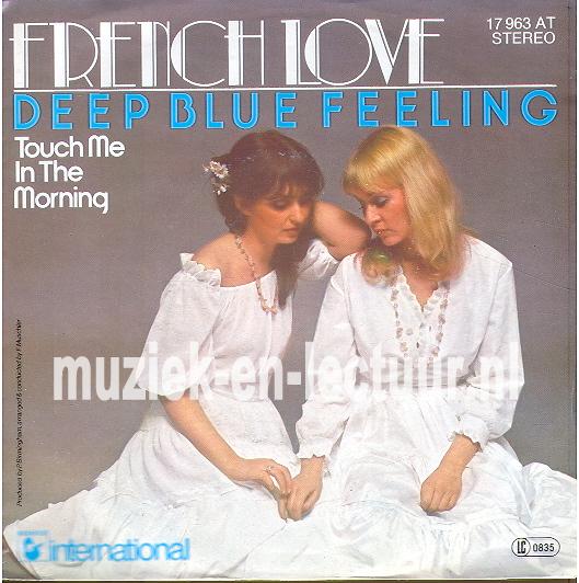 Deep blue feeling - Touch me in the morning