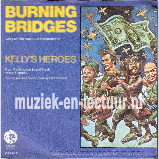 Burning bridges - Kelly's heroes