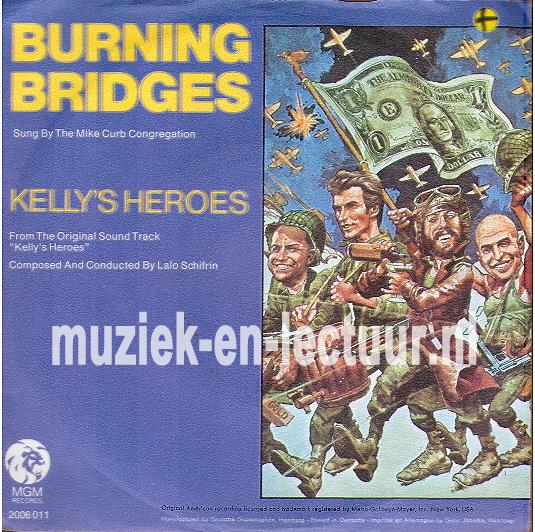 Burning bridges - Kelly's heroes