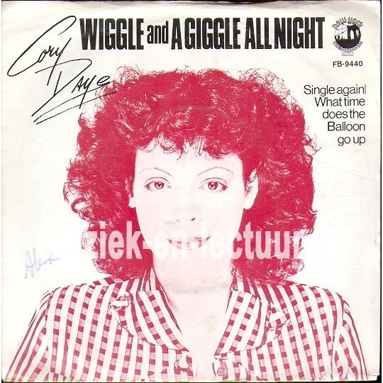 Wiggle and a giggle all night - Single again/ What time does the balloon go up Wiggle and a giggle all night - Single again/ What time does the balloon go up