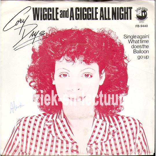 Wiggle and a giggle all night - Single again/ What time does the balloon go up