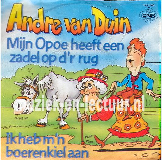 Mijn Opoe heeft een zadel op d'r rug - Ik heb m'n boerenkiel aan