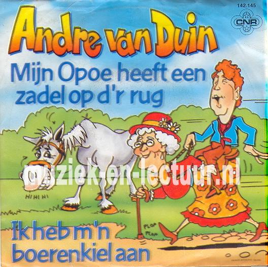 Mijn Opoe heeft een zadel op d'r rug - Ik heb m'n boerenkiel aan