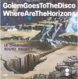Golem goes to the disco - Where are the horizons