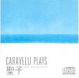 Caravelli Plays