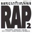Turn Up The Bass Rap Volume 2