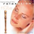 Relaxation with flute