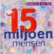 15 miljoen mensen - 15 miljoen mensen (live)