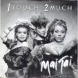 1 touch 2 much - inch by inch