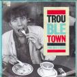 Trouble town - Better plan
