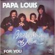 Papa Louis - For you