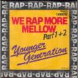 We rap more mellow, part 1 - We rap more mellow, part 2