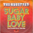 Sugar baby love - You could have told me