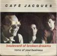 Boulevard of broken dreams - None of your business