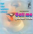 Call me - The last train