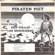 Piraten Piet - Twiet twiet