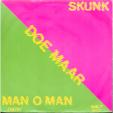 De bom - Skunk - Mam o man