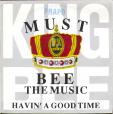 Must bee the music - Havin' a good time