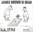 James Brown is dead - James Brown is dead