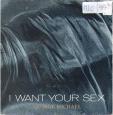 I want your sex - I want your sex