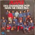 Des chanson pop - Non ne criez pas
