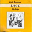 I'm a gambler - Go away