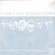 Only you - Disco down